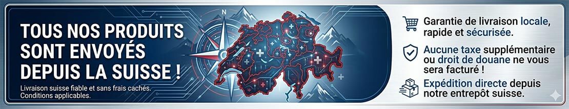 Livraison rapide depuis notre entrepôt en Suisse, sans frais de douane ni taxes cachées.